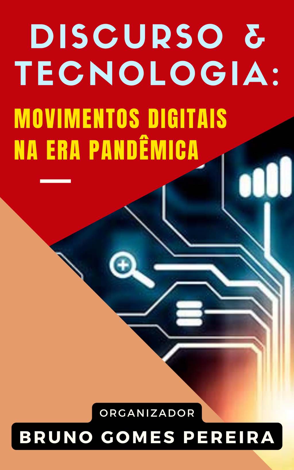 Capa: DISCURSO E TECNOLOGIA: MOVIMENTOS DIGITAIS NA ERA PANDÊMICA