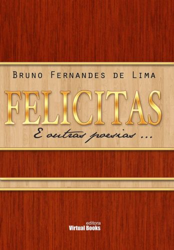 Capa: FELICITAS E OUTRAS POESIAS...