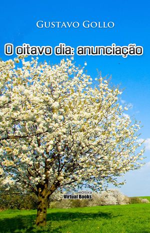 Capa: O OITAVO DIA: ANUNCIAÇÃO