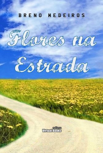 Capa: FLORES NA ESTRADA